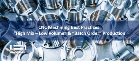 high volume cnc machining service|high mix low volume.